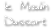 Le Moulin Dussart